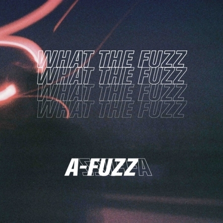 에이퍼즈 (A-FUZZ) - EP : WHAT THE FUZZ