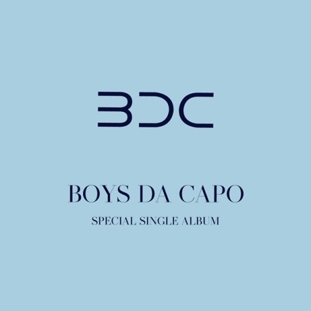 BDC (비디씨) - 싱글앨범 : BOYS DA CAPO