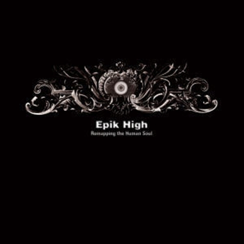 에픽하이 (EPIK HIGH) - 4집 : REMAPPING THE HUMAN SOUL [재발매]