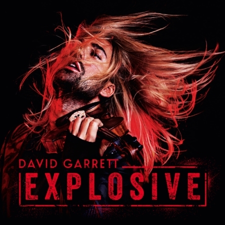 데이빗 가렛 - 익스플로시브 (DAVID GARRETT - EXPLOSIVE)