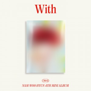 남우현 (Nam Woohyun) - 미니4집 : With [A Ver.]