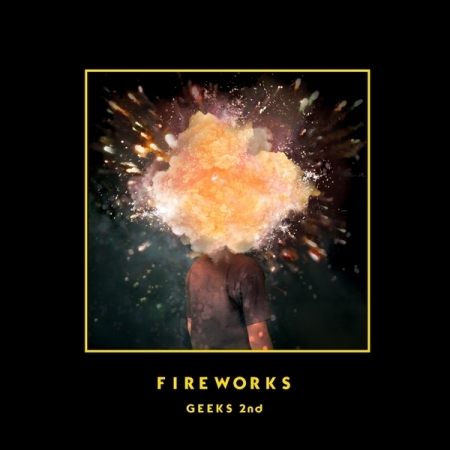 긱스 (GEEKS) - 2집 : FIREWORKS