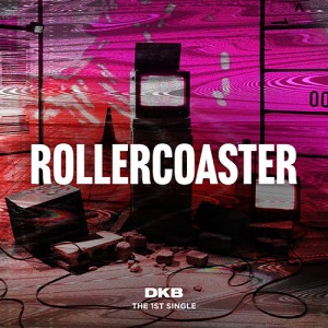 다크비 (DKB) - 싱글1집 : Rollercoaster