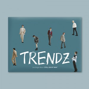 트렌드지 (TRENDZ) - 3rd 싱글앨범 : STILL ON MY WAY 