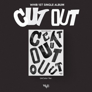 WHIB (휘브) - 싱글앨범 1집 : Cut-Out [unCOLOR Ver.]