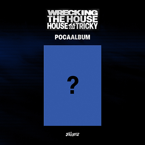 싸이커스 (xikers) - 6TH MINI ALBUM [HOUSE OF TRICKY : WRECKING THE HOUSE](POCAALBUM)