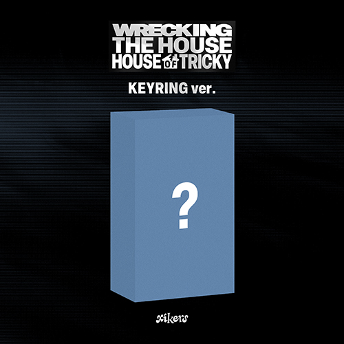 싸이커스 (xikers) - 6TH MINI ALBUM [HOUSE OF TRICKY : WRECKING THE HOUSE][KEYRING ver.](POCAALBUM)