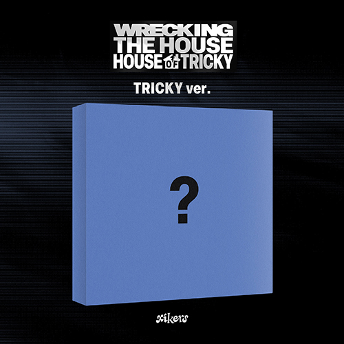 싸이커스 (xikers) - 6TH MINI ALBUM [HOUSE OF TRICKY : WRECKING THE HOUSE][TRICKY ver.]