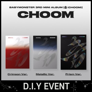 [DIY EVENT] 베이비몬스터 (BABYMONSTER) - 3rd MINI ALBUM [춤 (CHOOM)] Prism Ver.